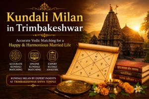 Kundali Milan Trimbakeshwar for accurate kundali matching and online kundali matching at Trimbakeshwar Shiva Temple